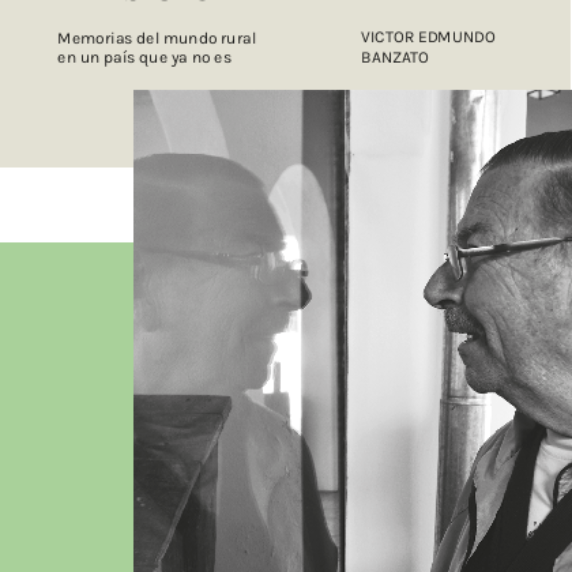 Sobrevivir en la Argentina del siglo XX. Memorias del mundo rural en un país que ya no es